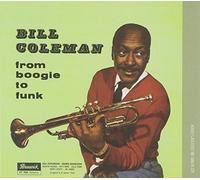 Coleman, Bill - from Boogie to Funk [Import]