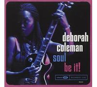 Coleman, Deborah - Soul Be It [Import]