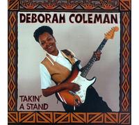 Coleman, Deborah - Takin a Stand