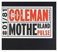 Coleman Group, Steve - Motherland Pulse