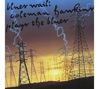 Coleman Hawkins - Blues Wail: Coleman Hawkins Plays The Blues