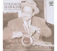 Coleman Hawkins - Hollywood Sessions: The Entire Story of a Group