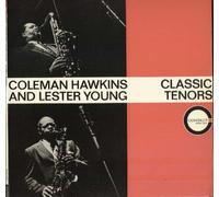 Coleman Hawkins & Lester Young - Classic Tenors
