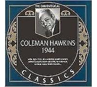 Coleman Hawkins - The Chronogical Classics Collection - 1944