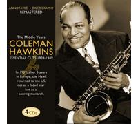 Coleman Hawkins – The Middle Years: Essential Cuts 1939-1949 – Coffret CD