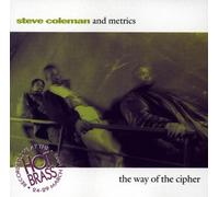 Coleman & Metrics, Steve - The Way Of The Cipher