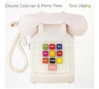 Coleman, Ornette, Prime Time - Tone Dialing by Coleman, Ornette, Prime Time (1995) Audio CD