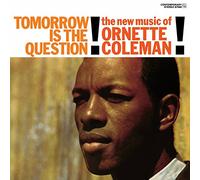 Coleman, Ornette - Tomorrow Is the Question