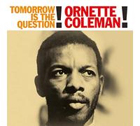 Coleman, Ornette - Tomorrow is The Question [Import]