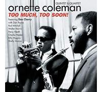 Coleman Ornette - Too Much Too Soon!