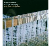 Coleman, Steve - Weaving Symbolics [Import]