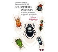 Coléoptères d'Europe - Polyphaga vol. 2 Scarabées, Hannetons, Staphylins, Hydrophiles… - Guillaume Leraut - N.a.p. - relié - Dictionnaire et encyclopédie