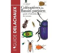 Coléoptères du bassin parisien Guide d'identification de terrain - Bruno Mériguet - Delachaux et niestlé - relié - Guide