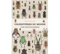 Coléoptères du monde: Une encyclopédie