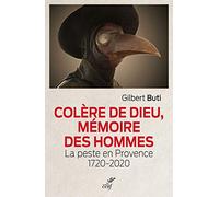 Colère de Dieu, mémoire des hommes - La peste en Provence 1720-2020