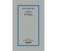 Colère de Péguy - Jean-Michel Rey - Fayard - broché - Essai