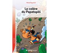 Colere du papatopiti - roman Le roman - Michel Piquemal - Sedrap Eds - broché - Scolaire / Universitaire