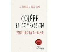 Colère et compassion - L'appel du Dalaï-Lama