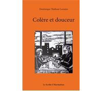Colère et douceur - Dominique Thiébaut Lemaire - L'harmattan - broché - Poésie