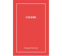 Colère - Georges Peterson - Librinova - broché - Roman
