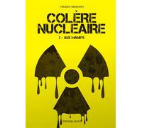 Colère nucléaire - tome 2 Aux manifs - Takashi Imashiro - Akata - broché - Manga