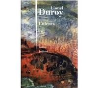 Colères Lionel Duroy (Auteur)