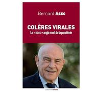 Colères virales. Bernard Asso (Auteur)