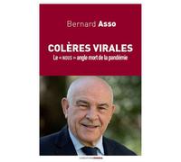 Colères virales. Le « nous » angle mort de la pandémie. - Bernard Asso - Ovadia Eds - broché - Essai