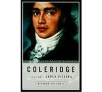 Coleridge: Early Visions, 1772-1804 Holmes, Richard (Auteur)