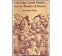 Coleridge, Lamb, Hazlitt, And The Reader Of Drama Coleridge, Lamb, Hazlitt, And The Reader Of Drama Coleridge, Lamb, Hazlitt, And The Reader Of Drama
