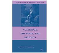 Coleridge, The Bible, And Religion