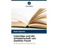 Coleridge Und Die Urheberschaft Von Goethes Faust
