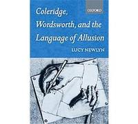 Coleridge, Wordsworth, and the Language of Allusion Lucy Newlyn (Auteur)