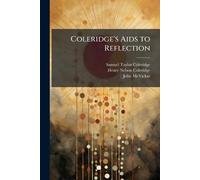 Coleridge's Aids to Reflection