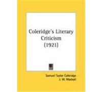 Coleridge's Literary Criticism J. W. Mackail, Samuel Taylor Coleridge (Auteur)