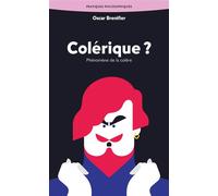 Colérique ? Phénomène de la colère - Oscar Brenifier - Ancrages - broché - Essai