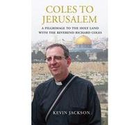 Coles to Jerusalem: A Pilgrimage to the Holy Land with Reverend Richard Coles - [Version Originale] Inconnu (Auteur)