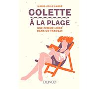 Colette à la plage - Une femme libre dans un transat: Une femme libre dans un transat