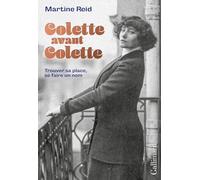 Colette avant Colette Martine Reid (Auteur)