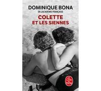 Colette et les siennes Dominique Bona (Auteur)