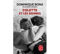 Colette et les siennes - Dominique Bona - Lgf - Poche - Biographie