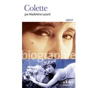 Colette - Madeleine Lazard - Gallimard - broché - Biographie