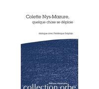 Colette Nys-Mazure Quelque chose se déploie - Frédérique Dolphijn - Esperluète Eds - broché - Essai