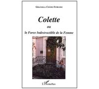 Colette Ou La Force Indestructible De La Femme