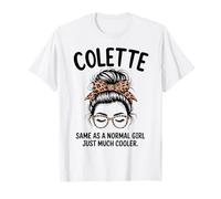Colette Same As A Normal Girl Just Much Cool Girl Name T-Shirt