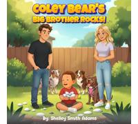 COLEY BEAR’S BIG BROTHER ROCKS!