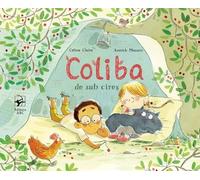 Coliba de sub cires - Celine Claire, Annick Masson, Editie in limba romana
