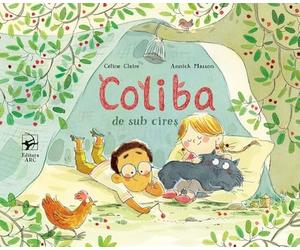 Coliba de sub cires - Celine Claire, Annick Masson, Editie in limba romana