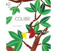 Colibri - Céline Delabre - Points De Suspension - broché - Contes et légendes jeunesse