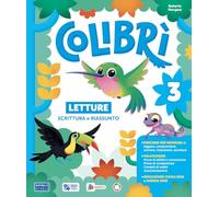 Colibrì. Con Letture, Matematica con quaderno, Storia con quaderno, Geografia con quaderno, Scienze e Tecnologia con quaderno, Grammatica e scrittura ... Con e-book. Con espansione online (Vol. 3)